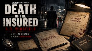 Death of the Insured | R.D. Wingfield | BBC Radio Drama | A Killer Hidden in Plain Paperwork