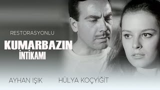 Kumarbazın İntikamı Türk Filmi | FULL | AYHAN IŞIK | HÜLYA KOÇYİĞİT | RESTORASYONLU