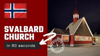 Svalbard Church: World's Northernmost Church in Longyearbyen, Svalbard