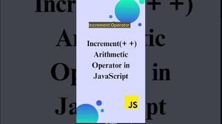 Increment Arithmetic Operator in JavaScript. || JavaScript Tutorials #javascript #shorts