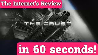 The Crust review in 60 seconds!