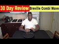 Breville Combi Wave 3 in 1 Microwave Oven Air Fryer, 30 Day Review