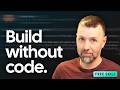 You don't need to learn to code anymore
