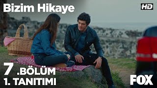 Bizim Hikaye 7. Bölüm 1. Tanıtımı