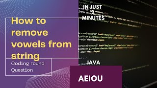 Java Code Remove Vowels From String || How To Remove Vowels || Interview #softwaretesting #java