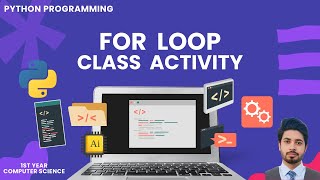Python For Loop Class Activity | Urdu/Hindi | ICS 1st Year