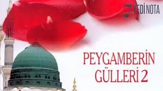 Peygamberin Gülleri 2 - Tek Rahman'a Sarıl