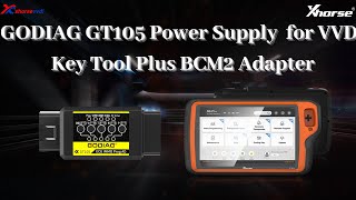 How to use GODIAG GT105 Supply Power to VVDI Key Tool Plus BCM2 Adapter?