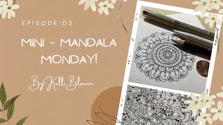 Mini-Mandala Monday! Episode 2!