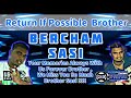 Return If Possible Brother ¹⁸ BERCHAM SASI ⁰⁴ | #MiztaSelvaCreation Production