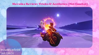 Mavuika Review: Infinite Skill Glitch \u0026 Aesthetics [Not Combat Vid]