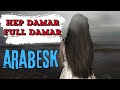 Ağır Arabesk Karma 50 Dk....!!! Hep Damar Full Damar...!!!