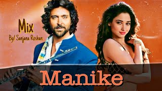 Manike song feats. Hrithik Roshan and Tamannaah Bhatia - Mix | VM | Yohani, Jubin, Tanishk