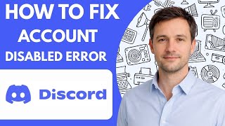 How to Fix Discord Account Disabled Error 2026 Full Guide