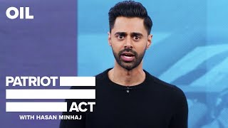Oil | Patriot Act with Hasan Minhaj | Netflix
