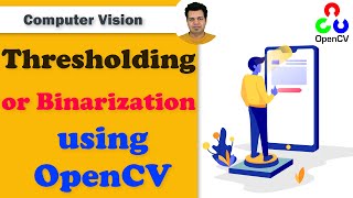 Image Thresholding or Binarization OpenCV | Adaptive Thresholding Image Processing