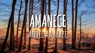 Anuel AA, Haze - Amanece (Letra/Lyrics)