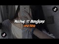 DJ MASHUP V2 MENGKANE VIRAL TIKTOK TERBARU 🎧