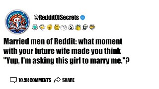 Married men of Reddit: what moment with your future wife made you think \