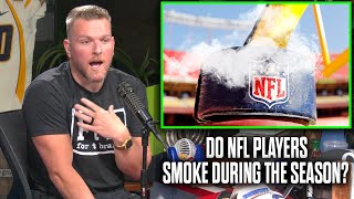 Pat McAfee Talks If NFL Players Smoke During The Season