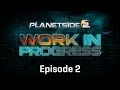 Ep. 2 - PlanetSide 2: Work In Progress - Hossin Environments wtih Devin Lafontaine [Official Video]