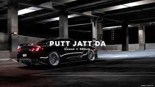 Putt Jatt Da - Diljit Dosanjh | Slowed and Reverb| Punjabi song|Ikka