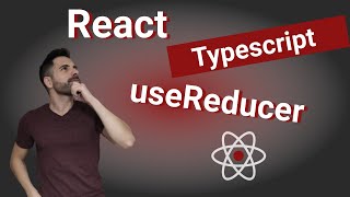 Learn useReducer in React with Typescript