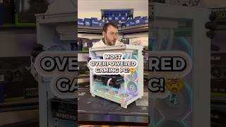 The Most Overpowered Gaming Pc