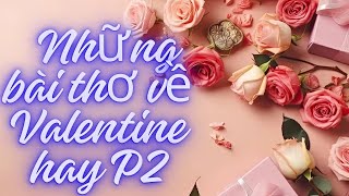 Những Bài Thơ Về Valentine Hay Nhất P2| NMT T1386