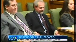 Norwood trial moved to San Angelo - 6 pm News
