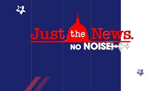 Just the News, No Noise - Wednesday January 8, 2025