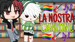 La nostra canzone🎶🏳️‍🌈 || Minimovie ITA🇮🇹 || Gacha Club - Gay Love Story