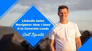 Linkedin Sales Navigator: How I Used it to Generate Leads