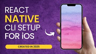 React Native CLI Setup for macOS (iOS) [Created in 2025]