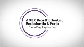 ADEX Prosthodontic, Endodontic \u0026 Periodontic Examinations