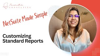 NetSuite Reports - Customizing Standard Reports