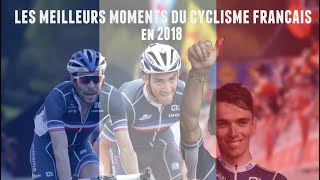 Les meilleurs moments du cyclisme français 2018