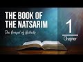 The Book of the Natsarim | Restored Names Version | Chapter 1