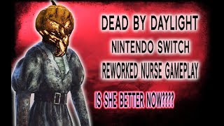 NURSE REWORKED! IS SHE BETTER? | Dead By Daylight Nintendo Switch