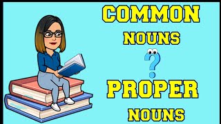 COMMON NOUNS and PROPER NOUNS