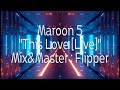 Maroon 5 - ThisLove(Live) [Mix&MasterStudy]