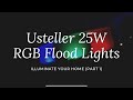 Ustellar 25W RGB Flood Lights (PART I)