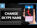 How To Change Skype Name