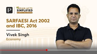 SARFAESI Act 2002 and IBC, 2016 | Economy - Indian Acts Simplified🔴LIVE🔴