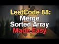 LeetCode 88: Merge Sorted Array Made Easy for Complete Beginners - Python Tutorial