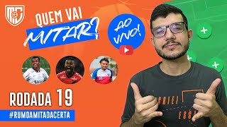 🔴 LIVE DICAS PARA MITAR NA #19 RODADA | CARTOLA FC 2021 | RUMO A MITADA CERTA!!!!