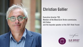 ILB Brief : Risk Forum series - Christian Gollier