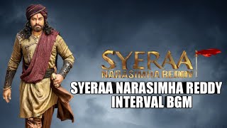 Sye Raa Interval Bgm |#SyeRaa Narasimha Reddy Music :Joel Crasto,Composition and Music:Chinmay Gaur