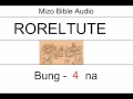 Roreltute Bung 4 na [Mizo Bible Audio]