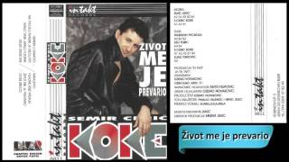 Semir Ceric Koke - Zivot me je prevario - (Audio 1995) HD